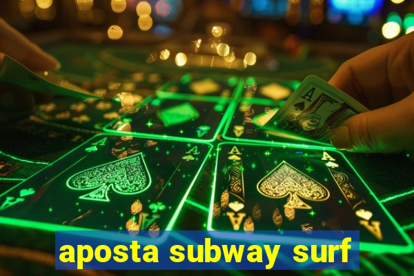 aposta subway surf