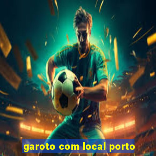 garoto com local porto