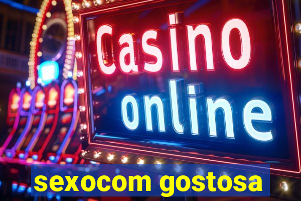 sexocom gostosa