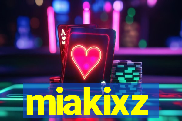 miakixz