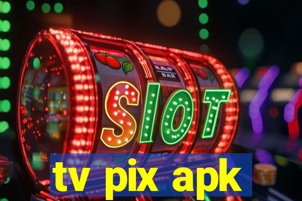 tv pix apk