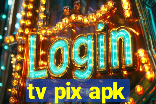 tv pix apk