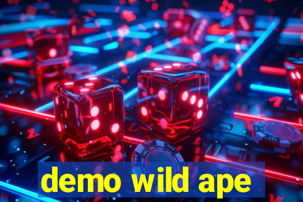 demo wild ape