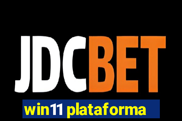 win11 plataforma