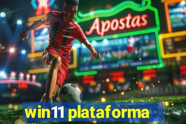 win11 plataforma