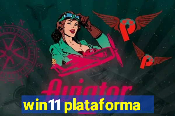 win11 plataforma