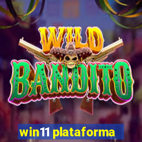 win11 plataforma