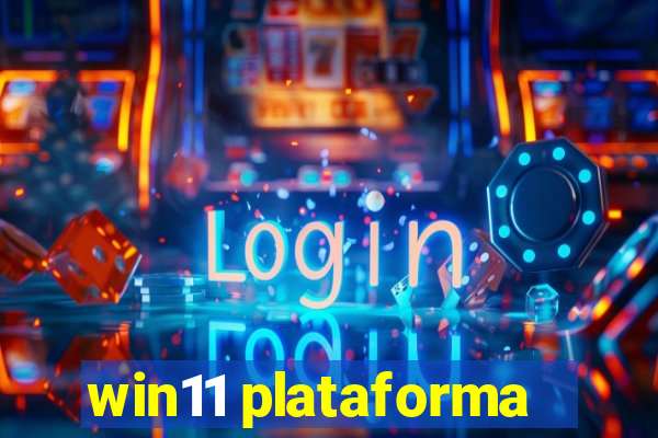 win11 plataforma