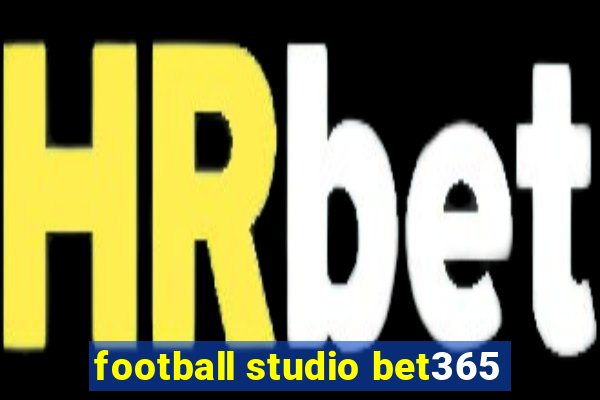 football studio bet365