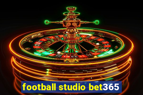 football studio bet365