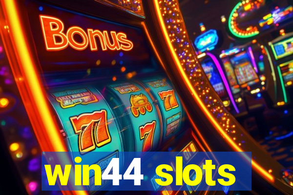 win44 slots