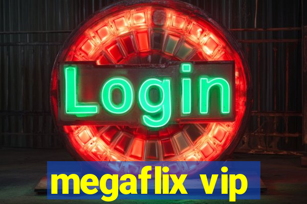 megaflix vip