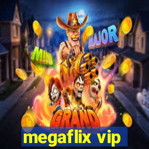 megaflix vip