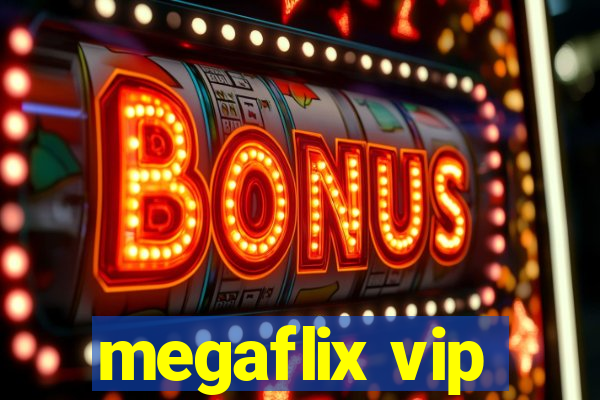 megaflix vip