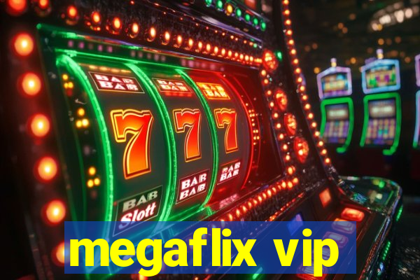 megaflix vip