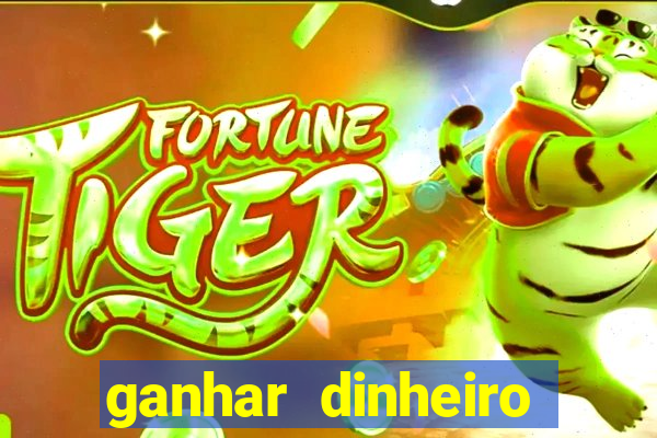 ganhar dinheiro jogando na internet