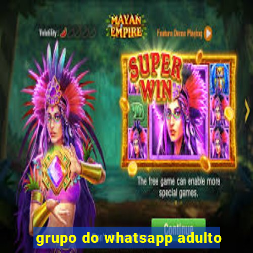 grupo do whatsapp adulto