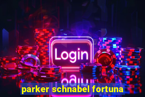 parker schnabel fortuna