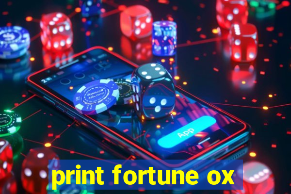 print fortune ox