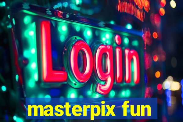 masterpix fun