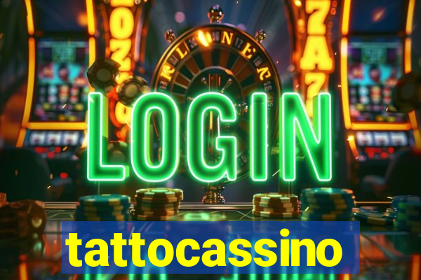 tattocassino