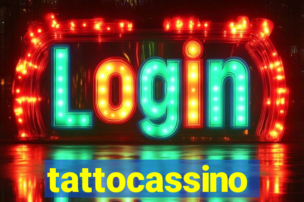 tattocassino