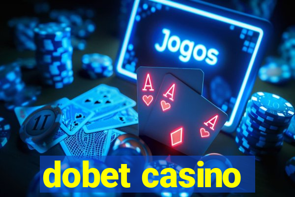 dobet casino