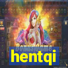 hentqi