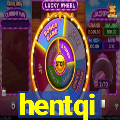 hentqi