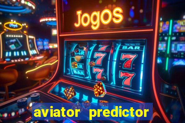 aviator predictor v4.0 download