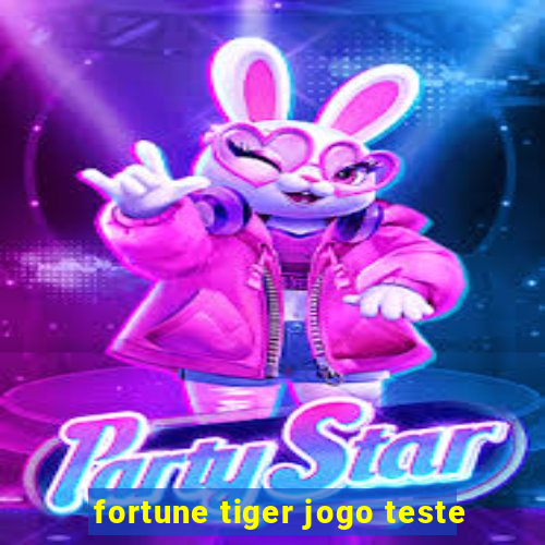 fortune tiger jogo teste