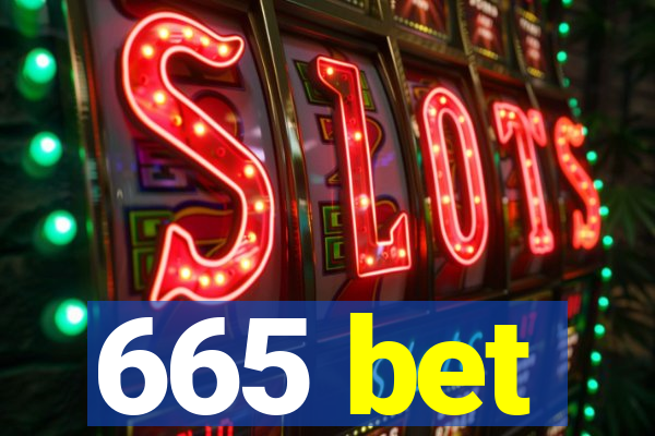 665 bet