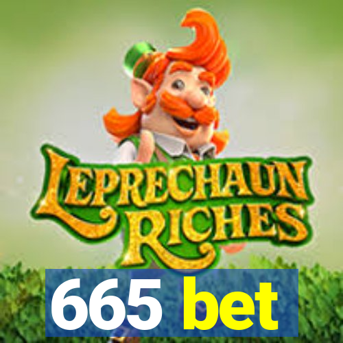 665 bet