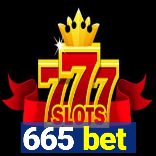 665 bet