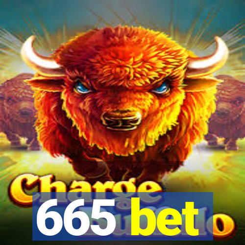 665 bet