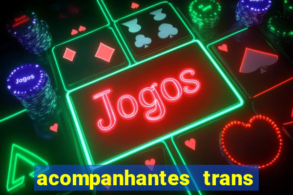 acompanhantes trans porto seguro