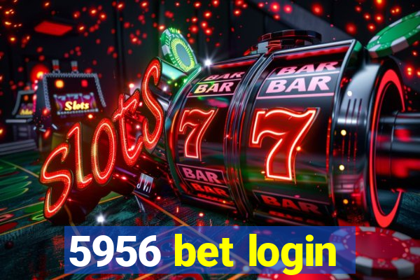 5956 bet login