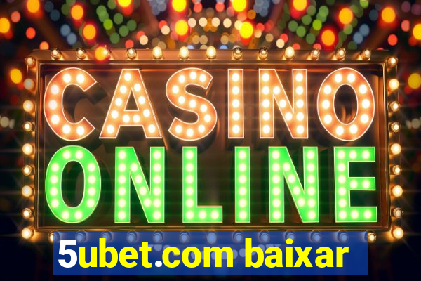 5ubet.com baixar