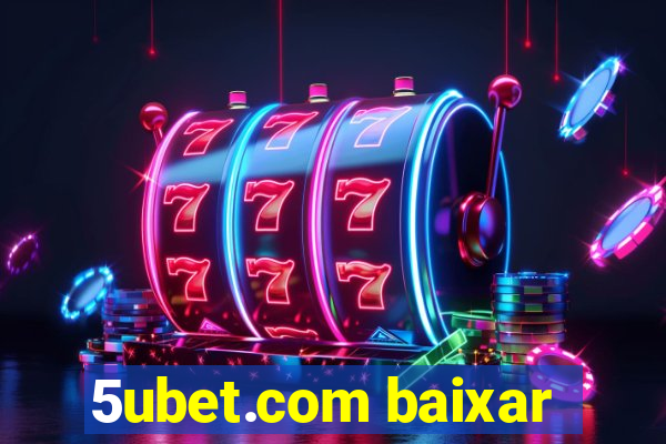 5ubet.com baixar