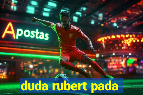 duda rubert pada