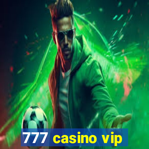 777 casino vip