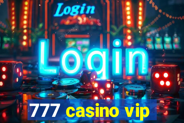 777 casino vip