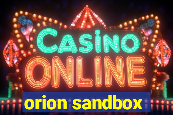 orion sandbox