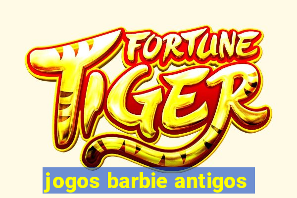 jogos barbie antigos