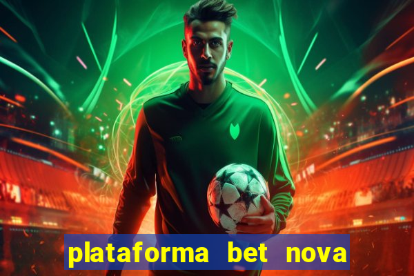 plataforma bet nova pagando no cadastro