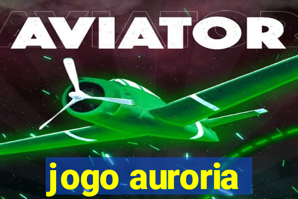 jogo auroria