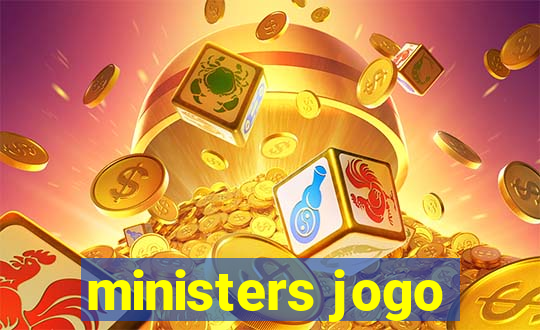 ministers jogo