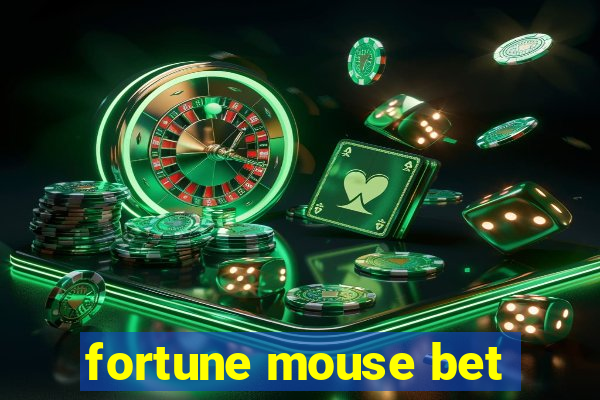 fortune mouse bet