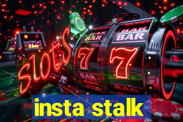 insta stalk