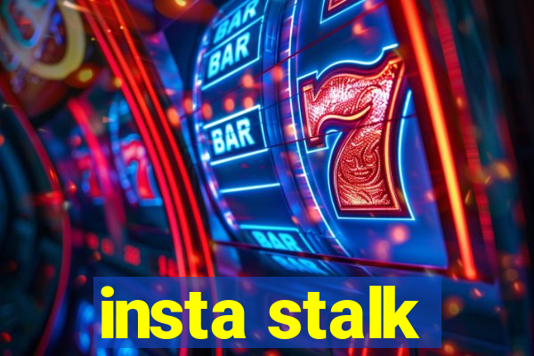 insta stalk